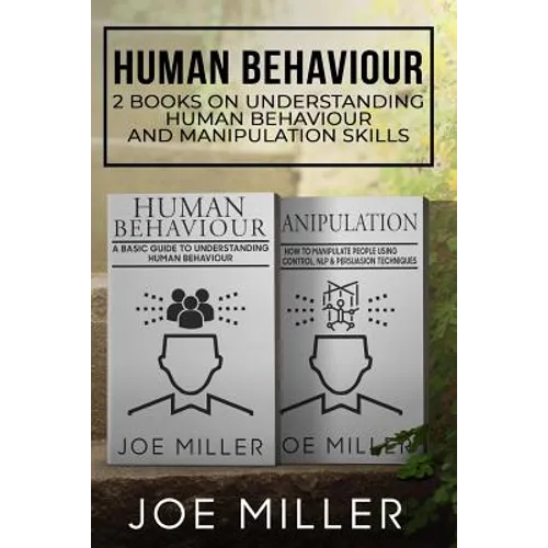 Human Behaviour: 2 Books - Understanding Human Behaviour and Manipulation Skills - Paperback