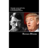 Trump and Hitler: A Responsible Consideration - Paperback