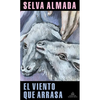 El Viento Que Arrasa / The Wind That Lays Waste - Paperback