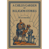 A Child's Garden of Religion Stories - Paperback