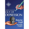 Write Your Way Out Of Depression: Practical Self-Therapy For Creative Writers - Paperback