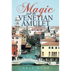 Magic and the Venetian Amulet - Paperback