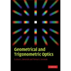 Geometrical and Trigonometric Optics - Hardcover