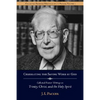 Celebrating the Saving Work of God: Collected Shorter Writings of J.I. Packer on the Trinity, Christ, and the Holy Spirit - Paperback
