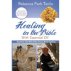 Healing In The Bible With Essential Oil - Paperback