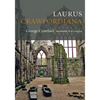 Laurus Crawfordiana: A Manuscript History of Crawfurds - Paperback