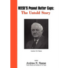 Reese's Peanut Butter Cups: The Untold Story: Inventor, H.B. Reese - Hardcover