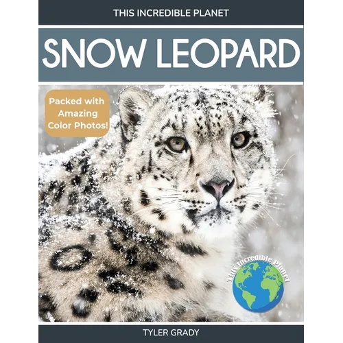 Snow Leopard: Fascinating Animal Facts for Kids - Paperback