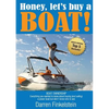 Honey, Let's Buy a Boat! - Paperback