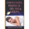 Understanding Prophetic Dreams and Visions - Paperback