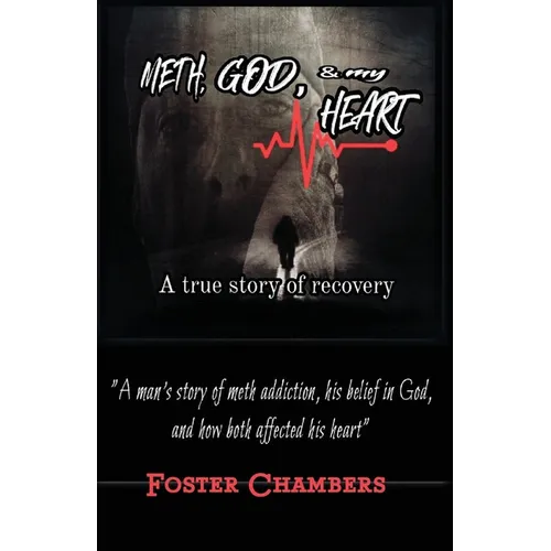 Meth, God, and My Heart - Paperback
