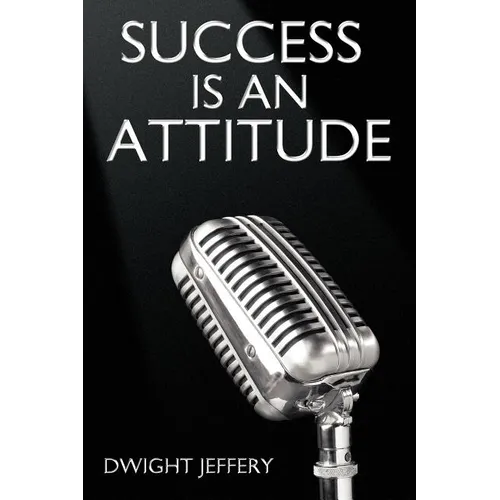 Success Is an Attitude - Paperback