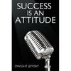 Success Is an Attitude - Paperback