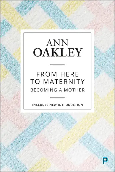 From Here to Maternity: Becoming a Mother - Paperback