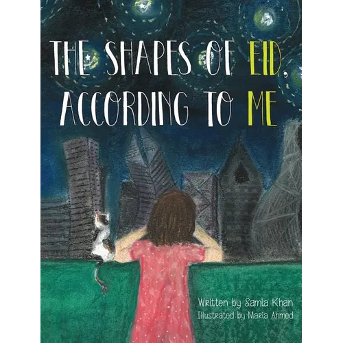 The Shapes of Eid, According to Me - Hardcover