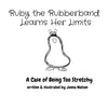 Ruby the Rubberband Learns Her Limits: A Case of Being Too Stretchy - Paperback
