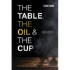 The Table, The Oil, and The Cup Study Guide: Fresh insights from Psalm 23 - Paperback