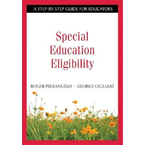 Special Education Eligibility: A Step-By-Step Guide for Educators - Paperback