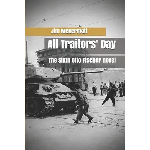 All Traitors' Day: The sixth Otto Fischer novel - Paperback