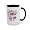 “Too Cute to Be Tired” Kawaii Bunny Mug