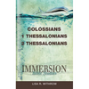 Immersion Bible Studies: Colossians, 1 Thessalonians, 2 Thessalonians - Paperback