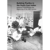 Building Practice in the Dutch East Indies: Epistemic Imposition at the Beginning of the 20th Century - Paperback