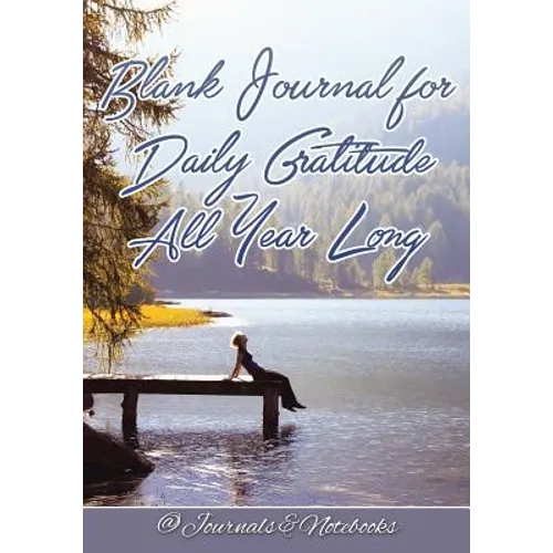 Blank Journal for Daily Gratitude All Year Long - Paperback