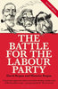 The Battle for the Labour Party: Second Edition - Paperback
