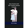 Jane Austen and Her Country-house Comedy - Paperback