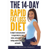 The 14-Day Rapid Fat Loss Diet: A simple 2-week plan proven to target belly fat, melt inches, and produce rapid lasting results in your body and healt - Paperback