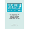 Barbour Collection of Connecticut Town Vital Records. Volume 11: East Windsor 1768-1860, Ellington Part I (Vital Records 1786-1850), Ellington Par - Paperback