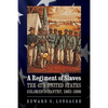 A Regiment of Slaves: The 4th United States Colored Infantry, 1863-1866 - Paperback