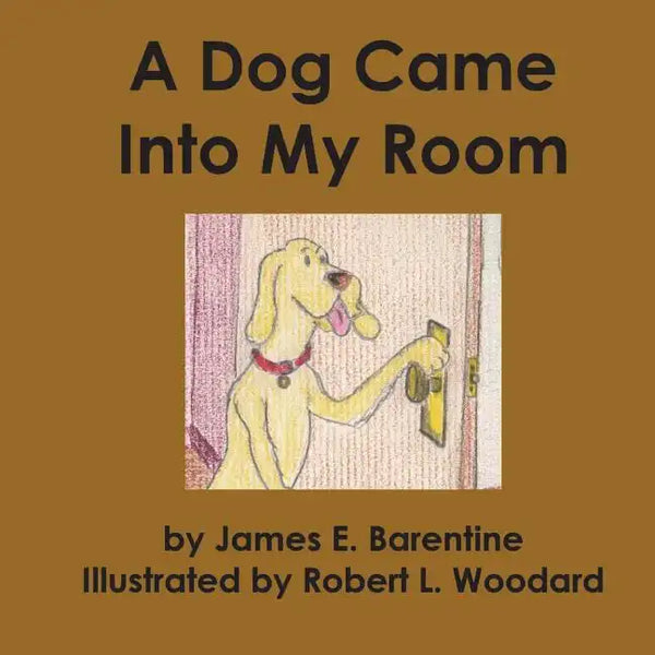 A Dog Came Into My Room - Paperback