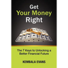 Get Your Money Right: The 7 Keys to Unlocking a Better Financial Future - Paperback