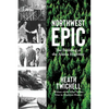 Northwest Epic - Paperback