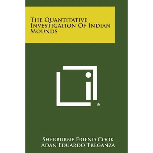 The Quantitative Investigation of Indian Mounds - Paperback