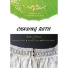 Chasing Ruth: A Century Later a Family Discovers Itself - Hardcover