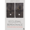 Ecclesial Repentance: The Churches Confront Their Sinful Pasts - Paperback