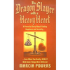 The Dragon Slayer with a Heavy Heart: A Powerful Story about Finding Happiness and Serenity...Even When You Really, Really Wish Some Things Were Diffe - Paperback