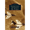 Marine Corps Air Station El Toro - Hardcover