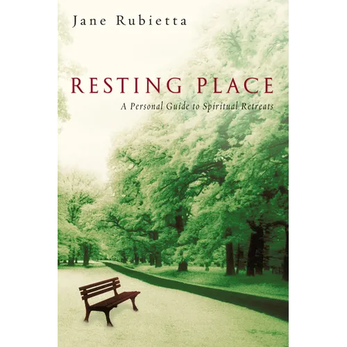 Resting Place: A Personal Guide to Spiritual Retreats - Paperback