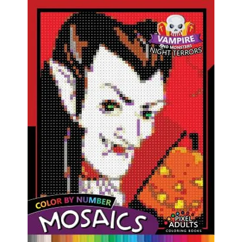 Vampire and Monsters Night Terrors Mosaic: Pixel Adults Coloring Books Color by Number Halloween Theme - Paperback