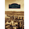 Kaiser Steel, Fontana - Hardcover