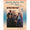 Spanish American Music in New Mexico, The WPA Era: Folk Songs, Dance Tunes, Singing Games, and Guitar Arrangements - Paperback