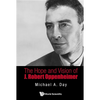 The Hope and Vision of J Robert Oppenheimer - Hardcover