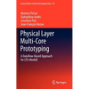 Physical Layer Multi-Core Prototyping: A Dataflow-Based Approach for Lte Enodeb - Hardcover