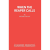 When the Reaper Calls - Paperback