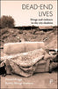 Dead-End Lives: Drugs and Violence in the City Shadows - Paperback