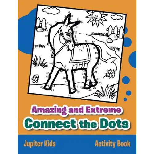 Amazing and Extreme Connect the Dots Activity Book - Paperback