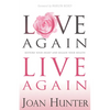 Love Again, Live Again: Restore Your Heart and Regain Your Health - Paperback